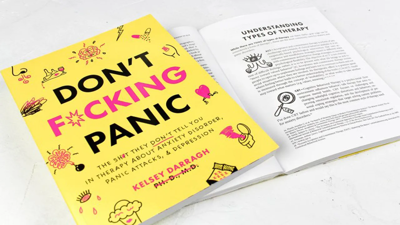 Don't F*cking Panic: The Shit They Don’t Tell You in Therapy About Anxiety Disorder, Panic Attacks, & Depression :: Book by Kelsey Darragh